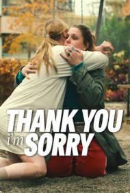 دانلود فیلم Thank You, I'm Sorry سال 2023 - متشکرم، متاسفم
