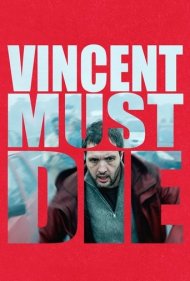دانلود دوبله فارسی فیلم Vincent Must Die سال 2023 - وینسنت باید بمیرد