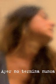 دانلود فیلم Yesterday Never Ends سال 2013 - دیروز هرگز تمام نمی‌شود