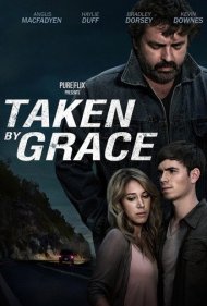 دانلود فیلم Taken by Grace سال 2013 - ربودهشده توسط فیض