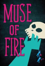 دانلود فیلم Muse of Fire سال 2013 - الهام‌بخش آتش