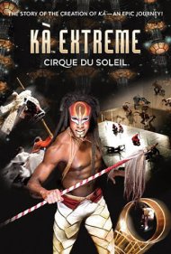 دانلود فیلم Cirque du Soleil: KÀ Extreme سال 2007 - سیرک آفتاب: کا اکستریم