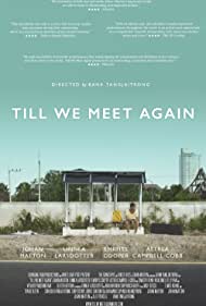 دانلود فیلم Till We Meet Again سال 2016 - تا دفعه ی بعد