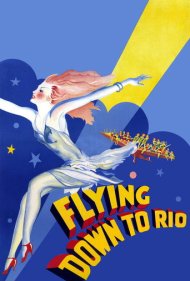 دانلود فیلم Flying Down to Rio سال 1933 - پرواز به ریو