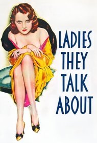 دانلود فیلم Ladies They Talk About سال 1933 - زنانی که دربارهشان حرف میزنند