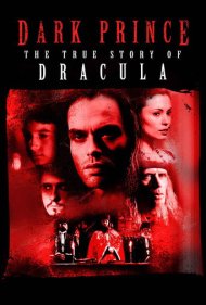 دانلود فیلم Dark Prince: The True Story of Dracula سال 2000 - شاهزاده تاریکی: داستان واقعی دراکولا