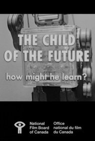 دانلود فیلم The Child of the Future: How Might He Learn? سال 1964 - کودک آینده: او چگونه ممکن است بیاموزد؟