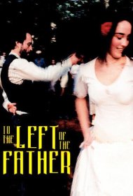 دانلود فیلم To the Left of the Father سال 2001 - در سمت چپ پدر
