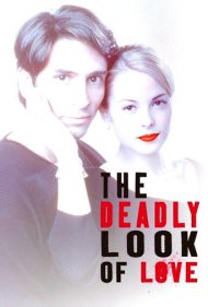 دانلود فیلم The Deadly Look of Love سال 2000 - نگاه مرگبار عشق