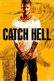 دانلود فیلم Catch Hell سال 2014 - به جهنم خوش آمدی