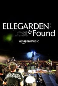 دانلود فیلم ELLEGARDEN: Lost & Found سال 2022 - الگاردن: گمشده و پیدا شده