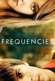 دانلود فیلم Frequencies سال 2013 - فرکانس‌ها