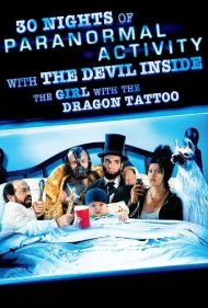 دانلود فیلم 30 Nights of Paranormal Activity With the Devil Inside the Girl With the Dragon Tattoo سال 2013 - ۳۰ شب فعالیت فراطبیعی با شیطان درون دختری با خالکوبی اژدها