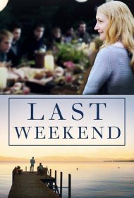 دانلود فیلم Last Weekend سال 2014 - آخرین آخر هفته