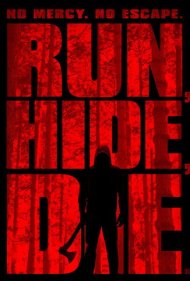 دانلود فیلم Run, Hide, Die سال 2015 - فرار کن، پنهان شو، بمیر