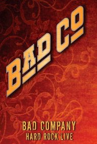 دانلود فیلم Bad Company: Hard Rock Live سال 2010 - بد کمپانی: اجرای زنده هارد راک