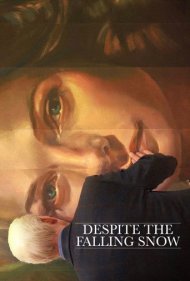 دانلود فیلم Despite the Falling Snow سال 2016 - با وجود بارش برف