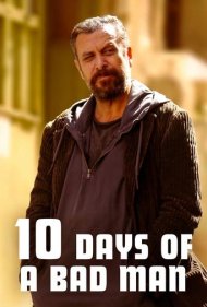 دانلود دوبله فارسی فیلم 10 Days of a Bad Man سال 2023 - ده روز از زندگی یک مرد بد
