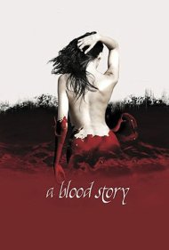 دانلود فیلم A Blood Story سال 2015 - یک داستان خونین