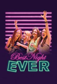 دانلود فیلم Best Night Ever سال 2013 - بهترین شب زندگی