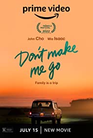 دانلود فیلم Don't Make Me Go سال 2022 - مجبورم نکن بروم