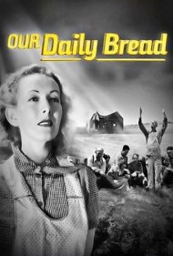 دانلود فیلم Our Daily Bread سال 1934 - نان روزانه ما