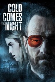 دانلود فیلم Cold Comes the Night سال 2013 - شب فرا می‌رسد