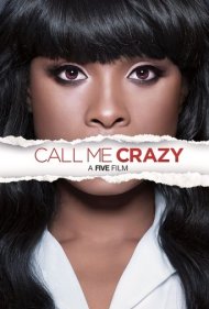 Call Me Crazy: A Five Film 2013