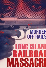 دانلود فیلم The Long Island Railroad Massacre: 20 Years Later سال 2013 - قتل‌عام راه‌آهن لانگ آیلند: ۲۰ سال بعد