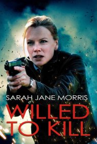 دانلود فیلم Willed to Kill سال 2013 - مصمم به قتل