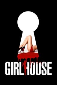 دانلود فیلم GirlHouse سال 2014 - خانه دختران