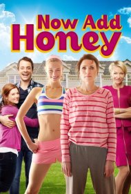 دانلود فیلم Now Add Honey سال 2015 - حالا عسل را اضافه کن