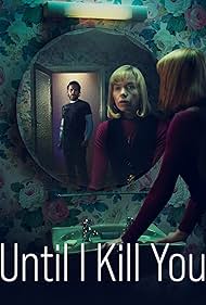 دانلود دوبله فارسی فیلم Until I Kill You سال 2024 - تا وقتی تو را بکشم