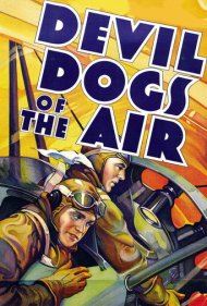 دانلود فیلم Devil Dogs of the Air سال 1935 - سگهای جهنمی آسمان
