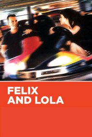 دانلود فیلم Felix and Lola سال 2001 - فلیکس و لولا