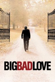 دانلود فیلم Big Bad Love سال 2001 - عشق بدِ بزرگ