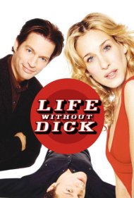 دانلود فیلم Life Without Dick سال 2002 - زندگی بدون دیک
