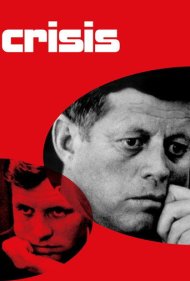 دانلود فیلم Crisis: Behind a Presidential Commitment سال 1963 - بحران: پشت یک تعهد ریاستجمهوری