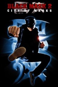 دانلود فیلم Black Mask 2: City of Masks سال 2002 - ماسک سیاه ۲: شهر ماسکها