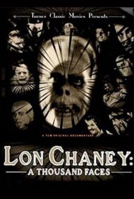 Lon Chaney: A Thousand Faces 2000