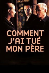 دانلود فیلم How I Killed My Father سال 2001 - چگونه پدرم را کشتم