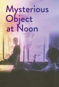 دانلود فیلم Mysterious Object at Noon سال 2000 - شیء مرموز در نیمروز