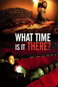 دانلود فیلم What Time Is It There? سال 2001 - آنجا ساعت چند است؟
