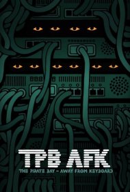 دانلود فیلم TPB AFK: The Pirate Bay - Away from Keyboard سال 2013 - پایرت بی: دور از کیبورد