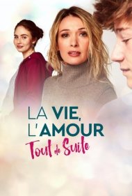 دانلود فیلم La vie, l'amour, tout de suite سال 2023 - زندگی، عشق، همین حالا