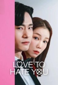 دانلود دوبله فارسی فیلم Love to Hate You سال 2023 - عاشق نفرتتم