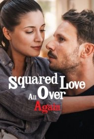 دانلود فیلم Squared Love All Over Again سال 2023 - دوباره عشق مربعی