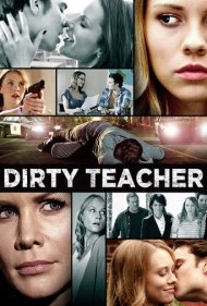 دانلود فیلم Dirty Teacher سال 2013 - معلم کثیف