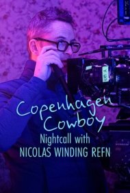 دانلود فیلم Copenhagen Cowboy: Nightcall with Nicolas Winding Refn سال 2023 - کابوی کپنهاگ: گفتگوی شبانه با نیکلاس ویندینگ رفن