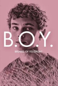 دانلود فیلم B.O.Y.: Bruises of Yesterday سال 2024 - پسر: زخم‌های دیروز